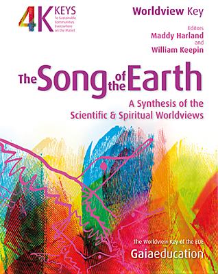 Song of the Earth: A Synthesis of the Scientific and Spiritual Worldviews - Harland, Maddy (Editor), and Keepin, William (Editor)