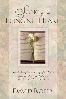 Song of the Longing Heart - Roper, David