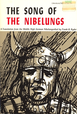 Song of the Nibelungs: A Verse Translation from the Middle High German Nibelungenlied - Ryder, Frank G (Translated by)