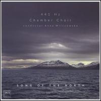 Song of the North - Daniel Kondrasiuk (tenor); 441 Hz Chamber Choir (choir, chorus)