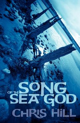 Song of the Sea God - Hill, Chris