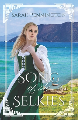 Song of the Selkies - Pennington, Sarah