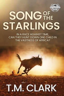 Song of the Starlings - Clark, T M