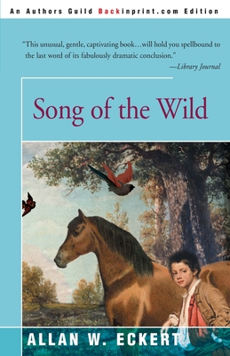 Song of the Wild - Eckert, Allan W
