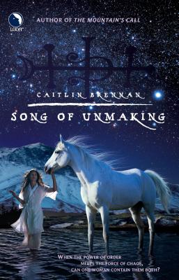 Song of Unmaking - Brennan, Caitlin