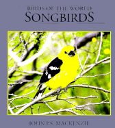 Songbirds - MacKenzie, John P S