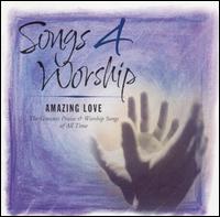 Songs 4 Worship: Amazing Love - Various Artists