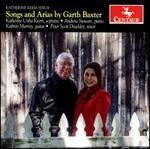 Songs and Arias by Garth Baxter - Andrew Stewart (piano); Katherine Keem (soprano); Kathrin Murray (guitar); Peter Scott Drackley (tenor)