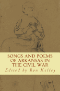 Songs and Poems of Arkansas in the Civil War
