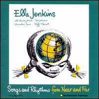 Songs and Rhythms from Near and Far - Ella Jenkins