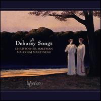 Songs by Debussy - Christopher Maltman (baritone); Malcolm Martineau (piano)