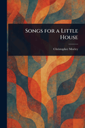 Songs for a Little House