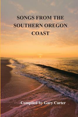 Songs from the Southern Oregon Coast - Carter, Gary (Compiled by)