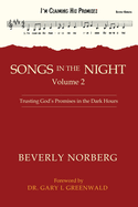 Songs in the Night Volume 2: Trusting God's Promises in the Dark Hours