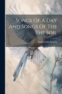 Songs Of A Day And Songs Of The The Soil