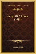 Songs of a Miner (1918)