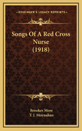 Songs of a Red Cross Nurse (1918)