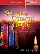 Songs of Comfort and Hope - Medium-Low Voice: Vocal Solos for Memorial and Funeral Services
