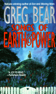 Songs of Earth and Power - Bear, Greg