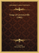 Songs of Lawrenceville (1902)