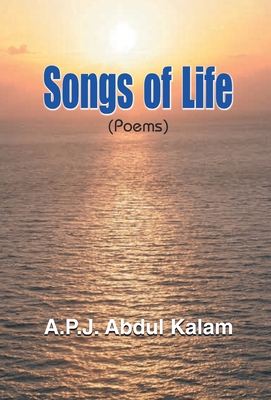 Songs of Life - A P J Kalam, Abdul