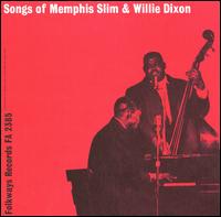Songs of Memphis Slim and Wee Willie Dixon - Memphis Slim/Willie Dixon