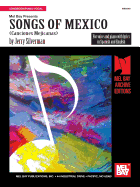 Songs of Mexico: For Voice and Piano with Lyrics in Spanish and English