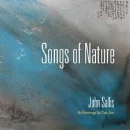 Songs of Nature: On Paintings by Cao Jun