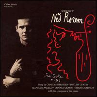 Songs of Ned Rorem - Charles Bressler (tenor); Donald Gramm (bass); Gianna D'Angelo (soprano); Ned Rorem (piano); Phyllis Curtin (soprano);...