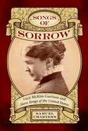 Songs of Sorrow: Lucy McKim Garrison and Slave Songs of the United States
