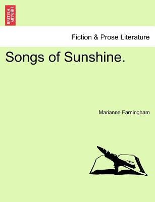 Songs of Sunshine. - Farningham, Marianne