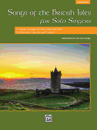 Songs of the British Isles for Solo Singers, Medium High: 11 Songs Arranged for Solo Voice and Piano for Recitals, Concerts, and Contests