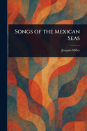 Songs of the Mexican Seas