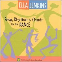 Songs, Rhythms & Chants for the Dance - Ella Jenkins