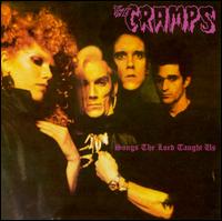 Songs the Lord Taught Us [Bonus Tracks] - The Cramps