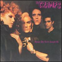 Songs the Lord Taught Us - The Cramps