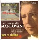 Songs To Remember/ Incomparable Mantovani - Mantovani and His Orchestra