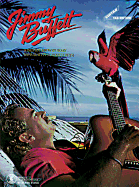 Songs You Know by Heart -- Jimmy Buffett's Greatest Hits: Authentic Guitar Tab