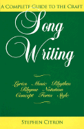 Songwriting: A Complete Guide to the Craft