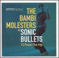 Sonic Bullets: 13 from the Hip - Bambi Molesters