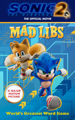 Sonic the Hedgehog 2: The Official Movie Mad Libs: World's Greatest Word Game - Matheis, Mickie