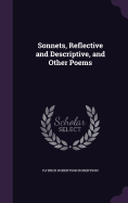 Sonnets, Reflective and Descriptive, and Other Poems