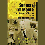 Sonnets & Sunspots: "Dr. Research" Baxter and the Bell Science Films