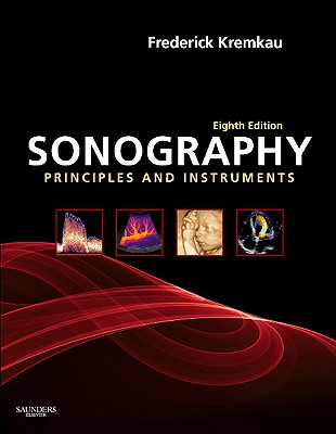 Sonography: Principles and Instruments - Kremkau, Frederick W, PH.D.