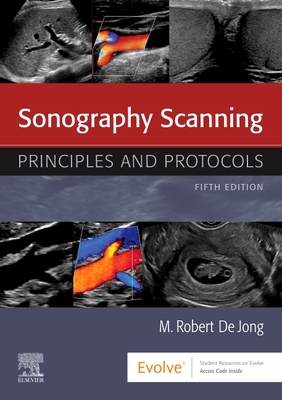 Sonography Scanning: Principles and Protocols - deJong, M. Robert, RVT
