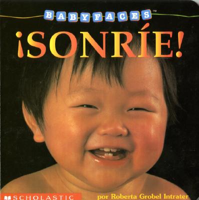 Sonrie!: Smile! (Sonrie!) - Intrater, Roberta Grobel, and Grobel-Intrater, Roberta, and Various