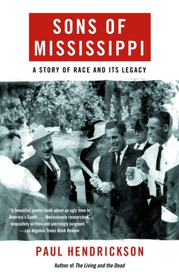 Sons of Mississippi: A Story of Race and Its Legacy - Hendrickson, Paul