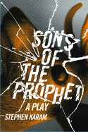 Sons of the Prophet: A Play