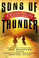 Sons of Thunder: Writing from the Fast Lane: A Motorcycling Anthology