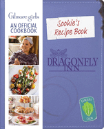 Sookie's Recipe Book: Gilmore Girls: An Official Cookbook